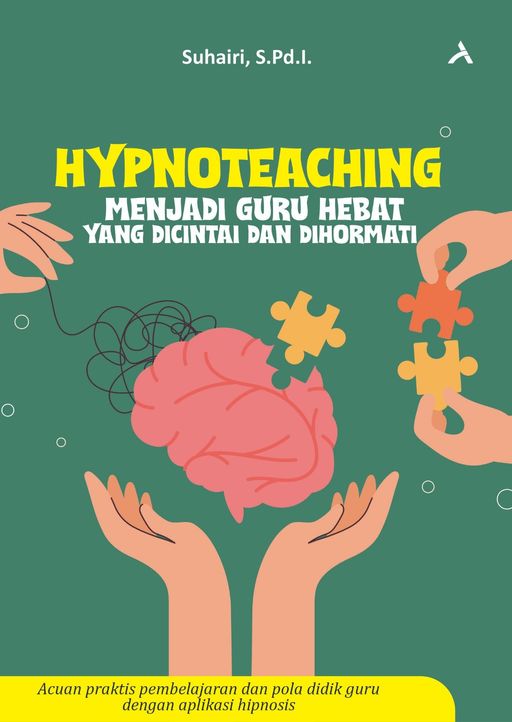 HYPNOTEACHING : MENJADI GURU HEBAT YANG DICINTAI DAN DIHORMATI