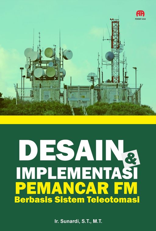 Desain dan Implementasi Pemancar FM Berbasis Sistem Teleotomasi