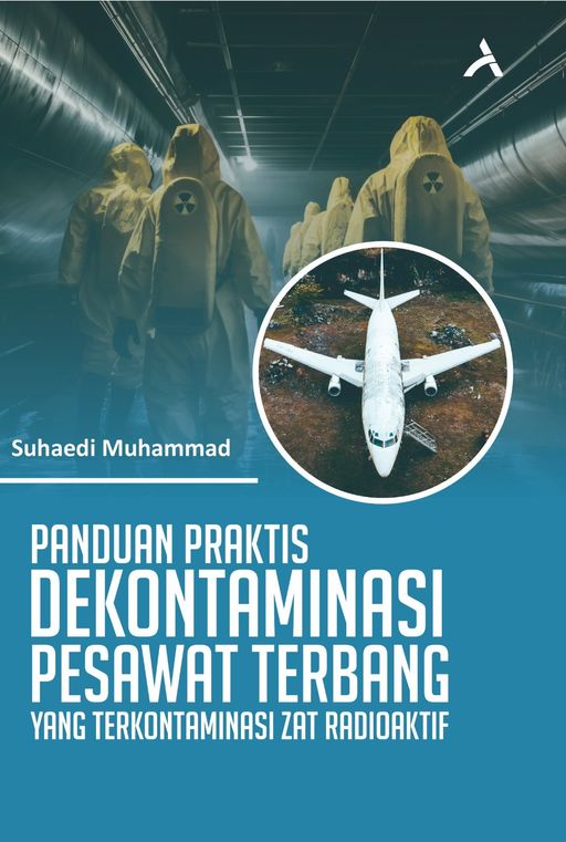 PANDUAN PRAKTIS DEKONTAMINASI PESAWAT TERBANG YANG TERKONTAMINASI ZAT RADIOAKTIF