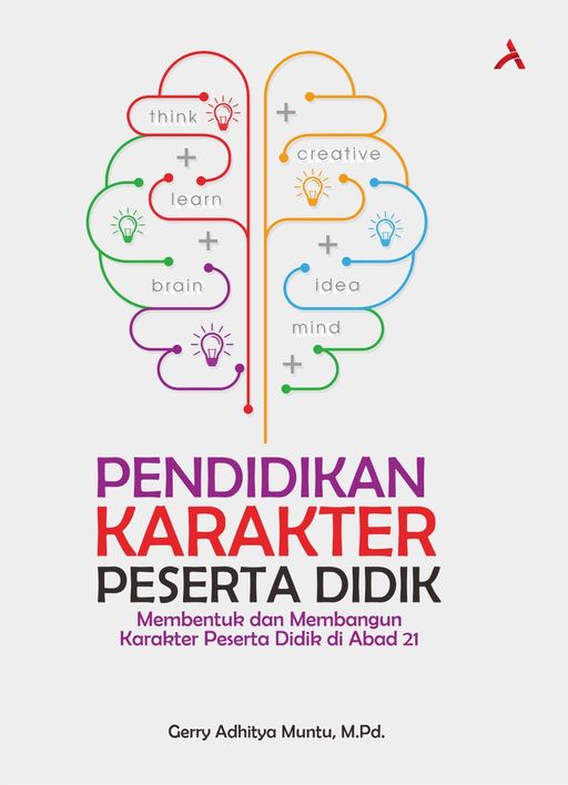 PENDIDIKAN KARAKTER PESERTA DIDIK : Membentuk dan Membangun Karakter Peserta Didik di Abad 21