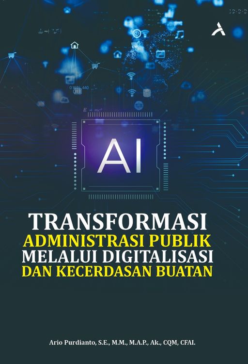 Transformasi Administrasi Publik Melalui Digitalisasi Dan Kecerdasan Buatan