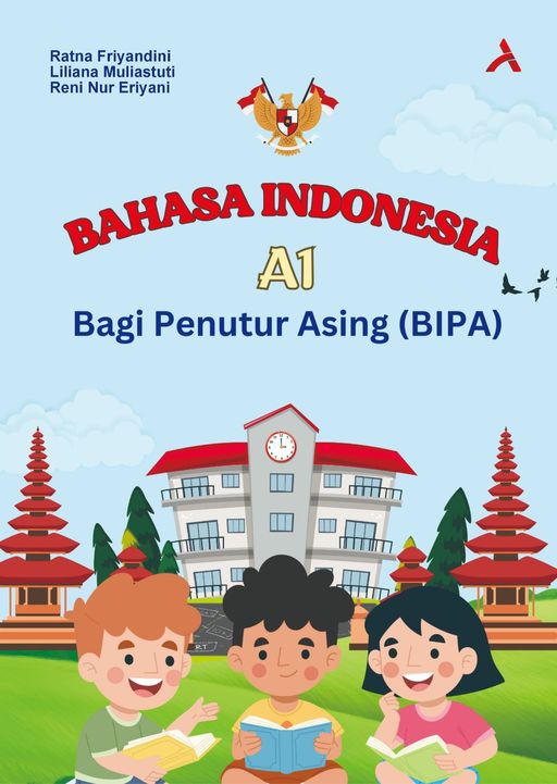 BAHASA INDONESIA BAGI PENUTUR ASING (BIPA) TINGKAT A1