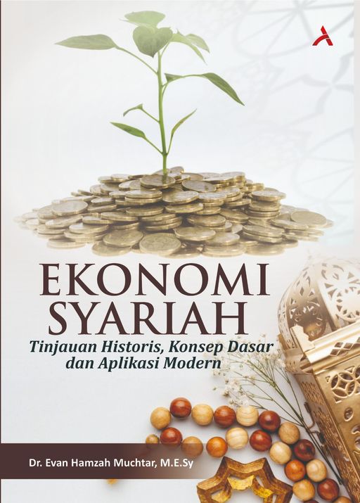  Ekonomi Syariah: Tinjauan Historis, Konsep Dasar Dan Aplikasi Modern