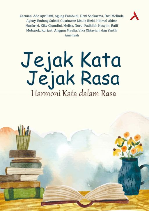 JEJAK KATA, JEJAK RASA : HARMONISASI KATA DALAM RASA