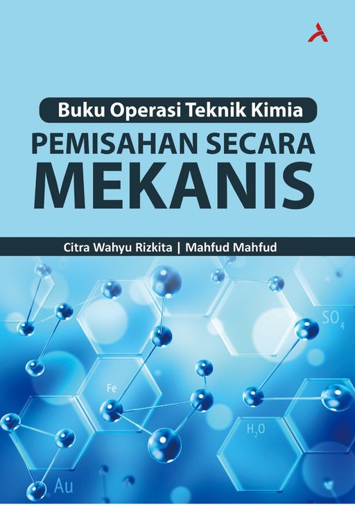 BUKU OPERASI TEKNIK KIMIA : PEMISAHAN SECARA MEKANIS