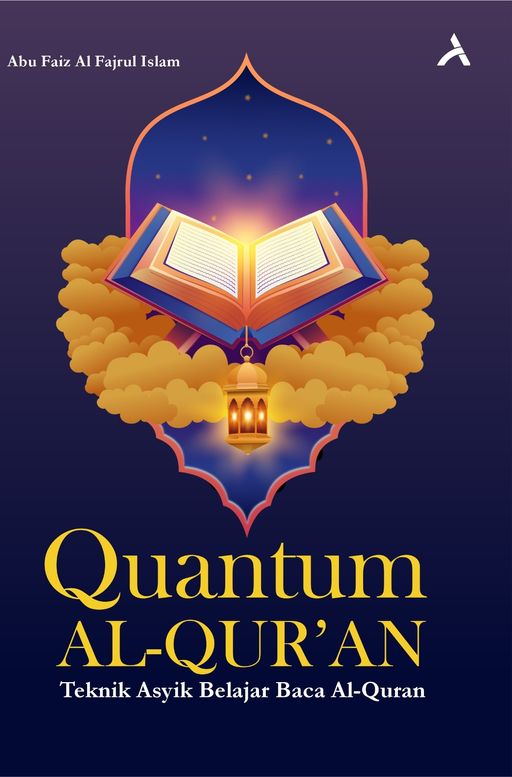 QUANTUM AL-QURAN : TEKNIK ASYIK BELAJAR BACA AL-QURAN