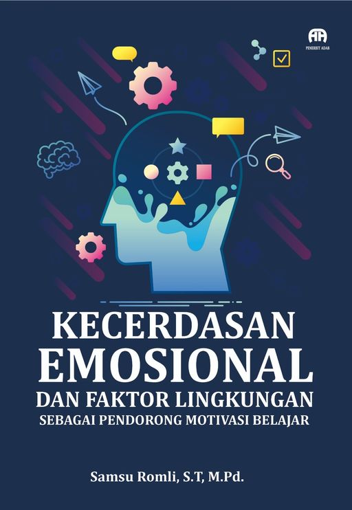 Kecerdasan Emosional dan Faktor Lingkungan sebagai Pendorong Motivasi Belajar