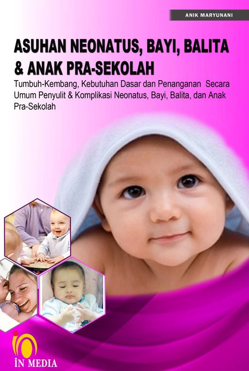 ASUHAN NEONATUS, BAYI, BALITA & ANAK PRA-SEKOLAH