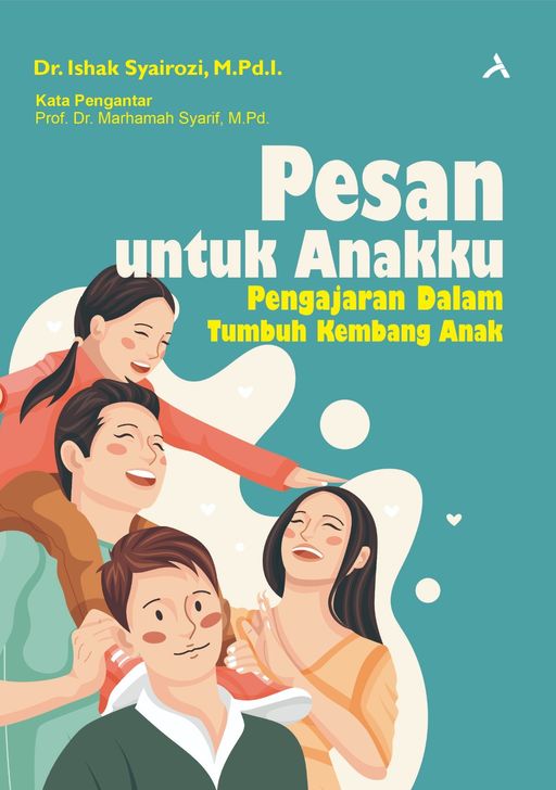 PESAN UNTUK ANAKKU : PENGAJARAN DALAM TUMBUH KEMBANG ANAK