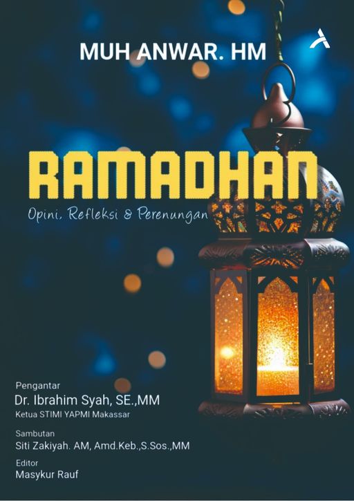 RAMADHAN : OPINI, REFLEKSI DAN PERENUNGAN