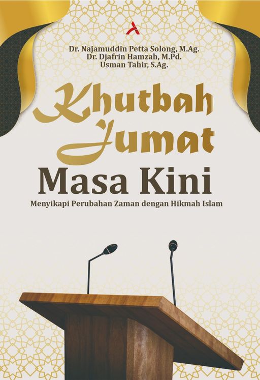 Khutbah Jumat Masa Kini : Menyikapi Perubahan Zaman dengan Hikmah Islam