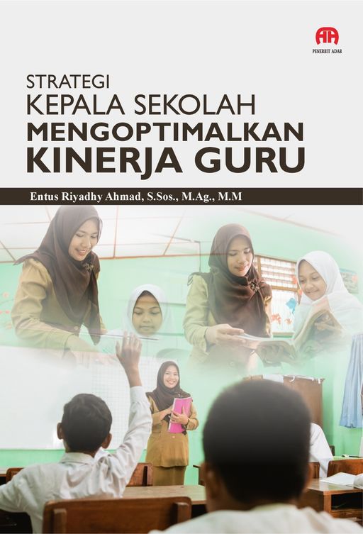 Strategi Kepala Sekolah dalam Mengoptimalkan Kinerja Guru