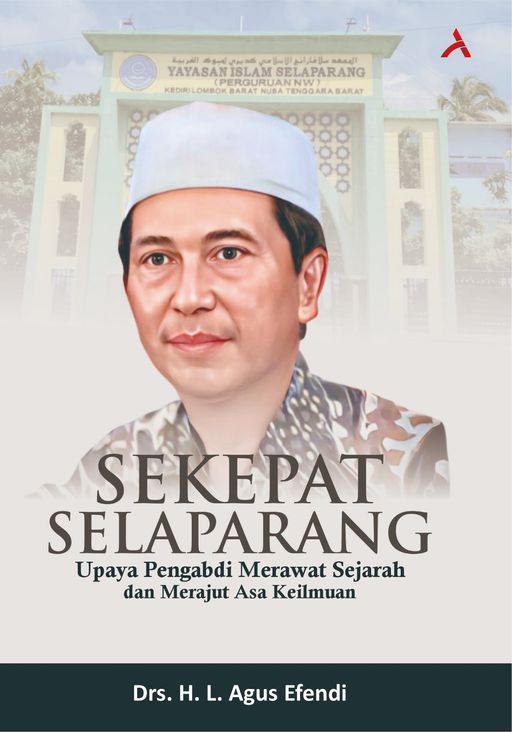 SEKEPAT SELAPARANG Upaya Pengabdi Merawat Sejarah Dan Merajut Asa Keilmuan