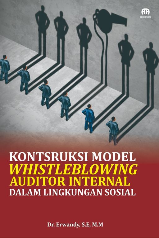 Konstruksi Model Whistleblowing Auditor Internal dalam Lingkungan Sosial