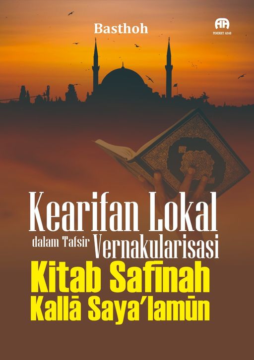 Kearifan Lokal dalam Tafsir: Vernakularisasi Kitab Safīnah Kallā Saya'lamūn
