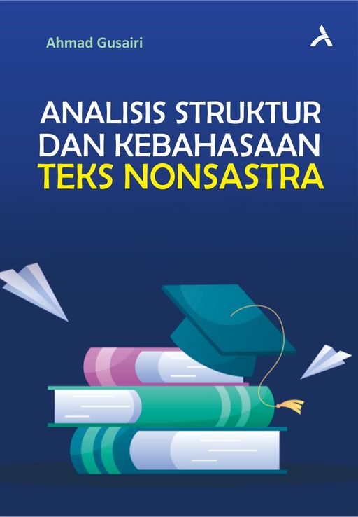 Analisis Struktur Dan Kebahasaan Teks Nonsastra