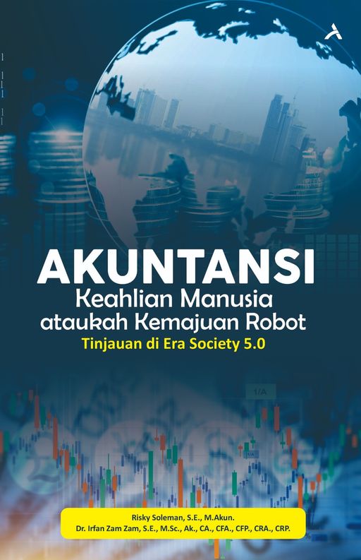 Akuntansi : Keahlian Manusia ataukah Kemajuan Robot Tinjauan di Era Society 5.0