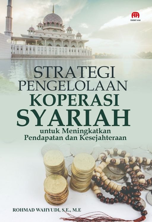 Strategi Pengelolaan Koperasi Syariah untuk Meningkatkan Pendapatan dan Kesejahteraan