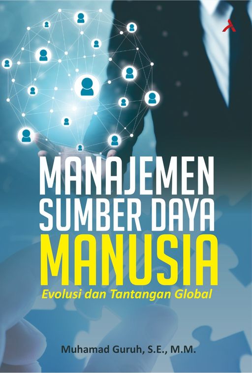 Manajemen Sumber Daya Manusia : Evolusi Dan Tantangan Global