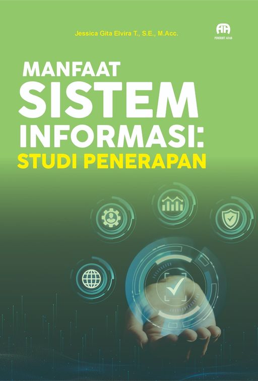 Manfaat Sistem Informasi : Studi Penerapan