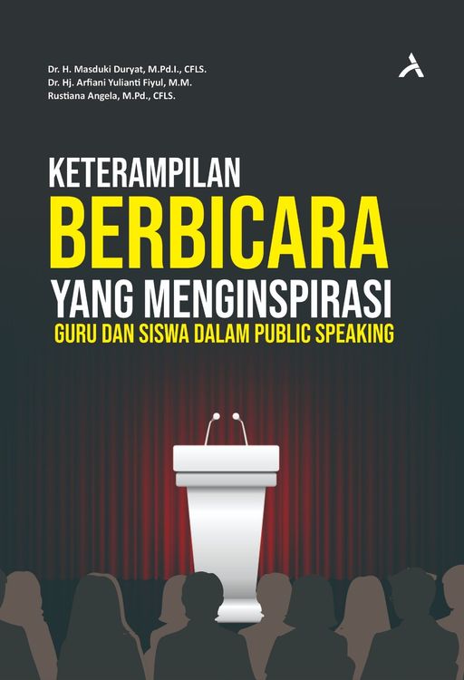 KETERAMPILAN BERBICARA YANG MENGINSPIRASI GURU DAN SISWA DALAM PUBLIC SPEAKING