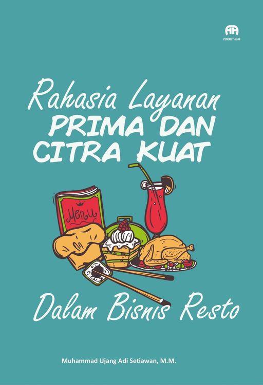  Rahasia Layanan Prima dan Citra Kuat dalam Bisnis Resto