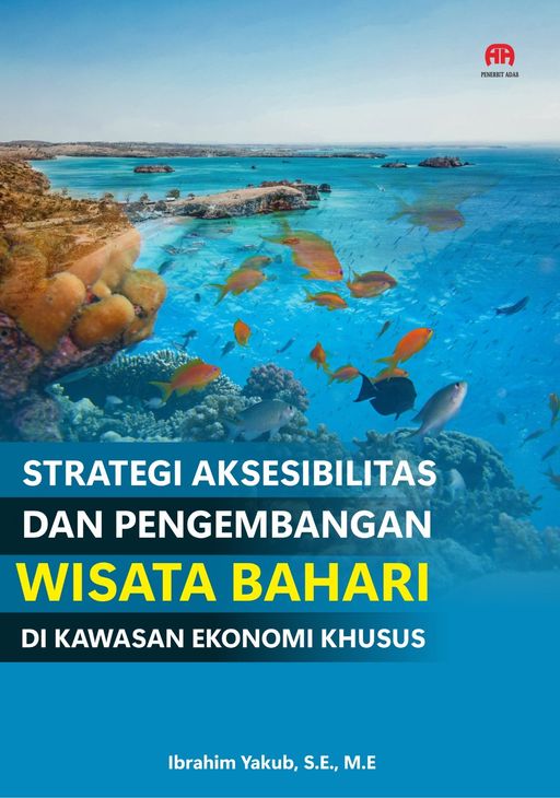 Strategi Aksesibilitas dan Pengembangan Wisata Bahari di Kawasan Ekonomi Khusus