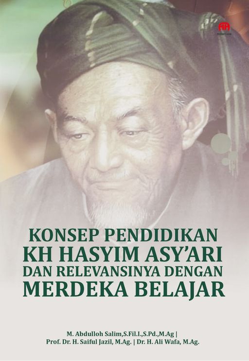Konsep Pendidikan KH Hasyim Asy’ari dan Relevansinya dengan Merdeka Belajar