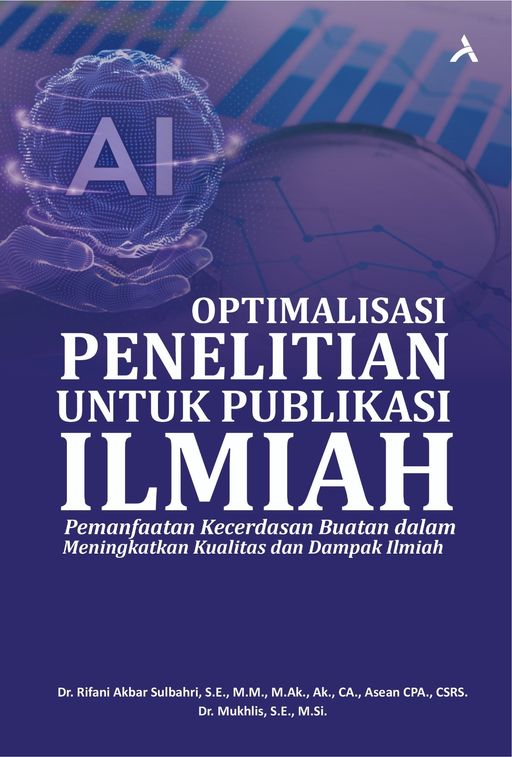 Optimalisasi Penelitian untuk Publikasi Ilmiah: Pemanfaatan Kecerdasan Buatan dalam Meningkatkan Kualitas dan Dampak Ilmiah