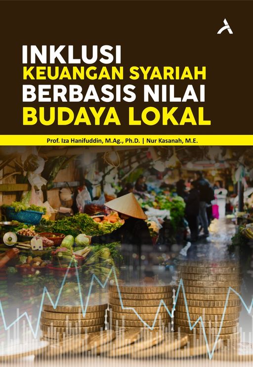 INKLUSI KEUANGAN SYARIAH BERBASIS NILAI BUDAYA LOKAL