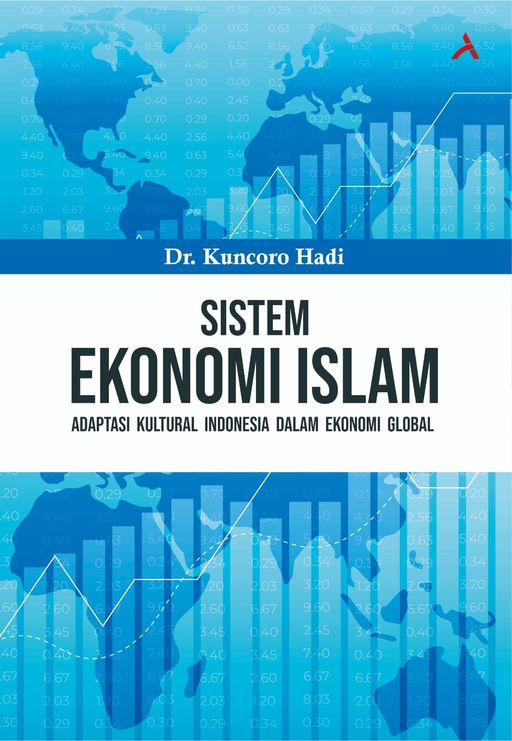 SISTEM EKONOMI ISLAM : ADAPTASI KULTURAL INDONESIA DALAM EKONOMI GLOBAL