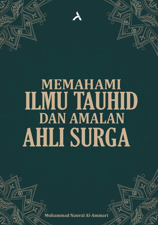 MEMAHAMI ILMU TAUHID DAN AMALAN AHLI SURGA
