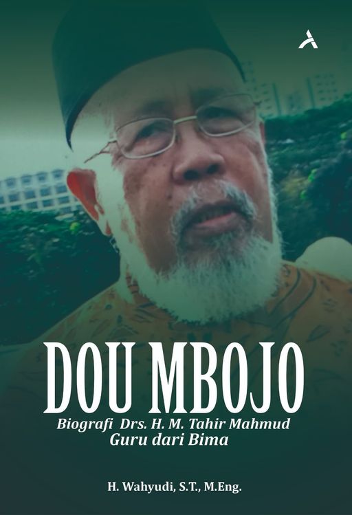 DOU MBOJO : BIOGRAFI M. TAHIR MAHMUD, GURU DARI BIMA
