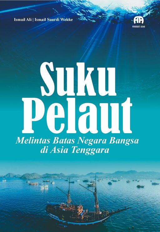 Suku Pelaut Melintas Batas Negara Bangsa di Asia Tenggara