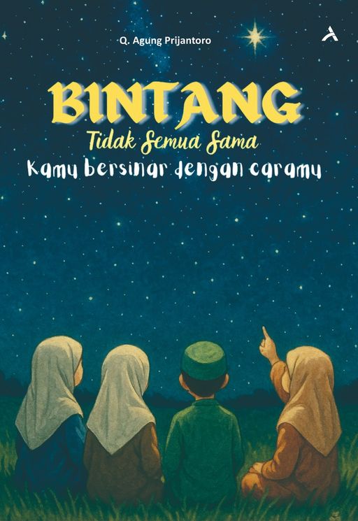 BINTANG TIDAK SEMUA SAMA : KAMU BERSINAR DENGAN CARAMU