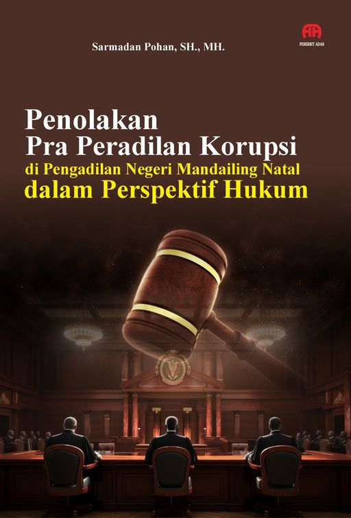 Penolakan Pra Peradilan Korupsi di Pengadilan Negeri Mandailing Natal dalam Perspektif Hukum