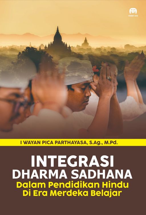 Integrasi Dharma Sadhana dalam Pendidikan Hindu di Era Merdeka Belajar