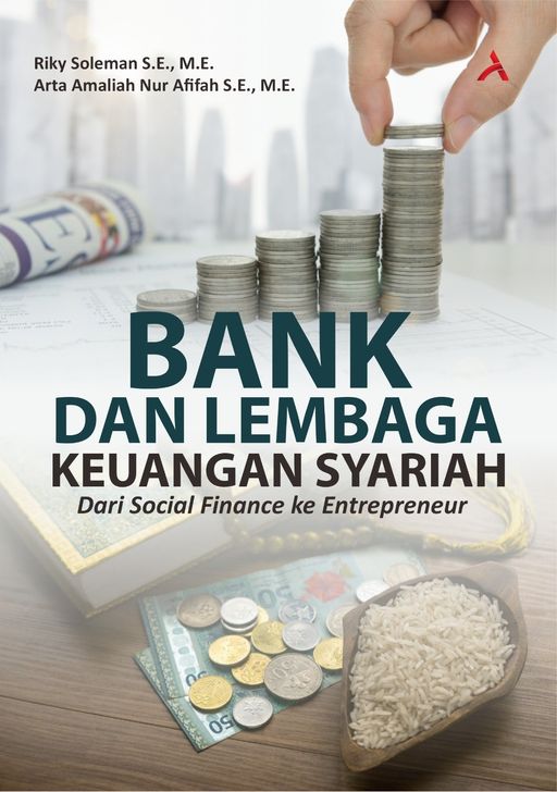 Bank Dan Lembaga Keuangan Syariah Lainnya : Dari Social Finance Ke Entrepreneur