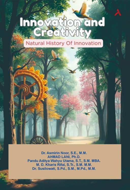 INNOVATION AND CREATIVITY : NATURAL HISTORY OF INNOVATION