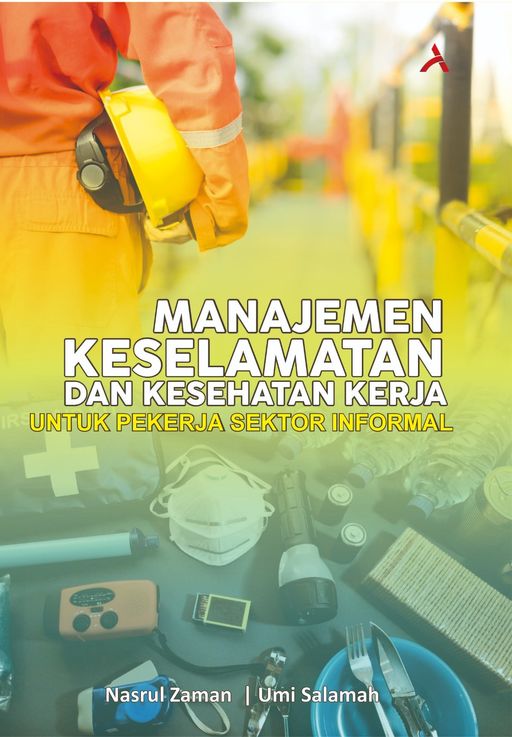 MANAJEMEN KESELAMATAN DAN KESEHATAN KERJA UNTUK PEKERJA SEKTOR INFORMAL