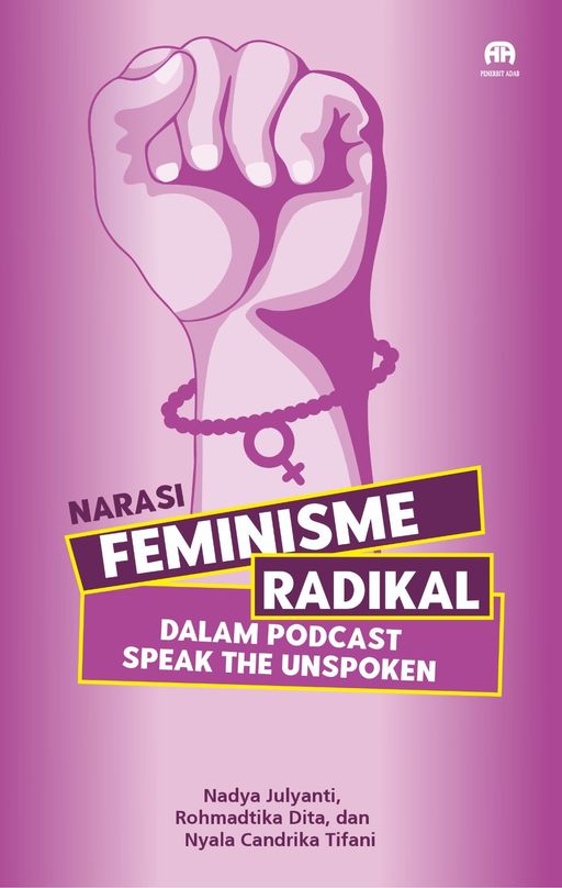 Narasi Feminisme Radikal dalam Podcast Speak the Unspoken