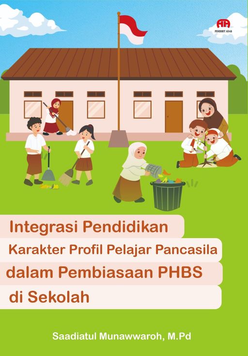  Integrasi Pendidikan Karakter Profil Pelajar Pancasila dalam Pembiasaan PHBS di Sekolah