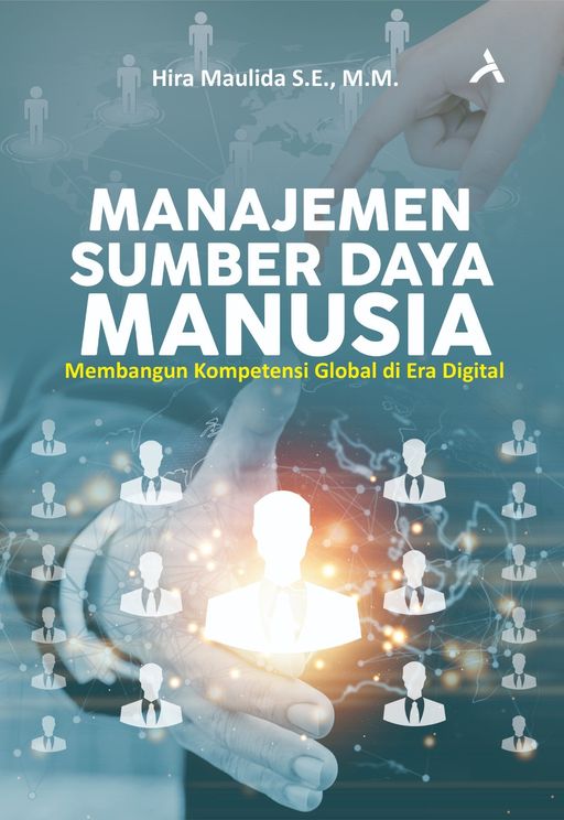 Manajemen Sumber Daya Manusia : Membangun Kompetensi Global Di Era Digital