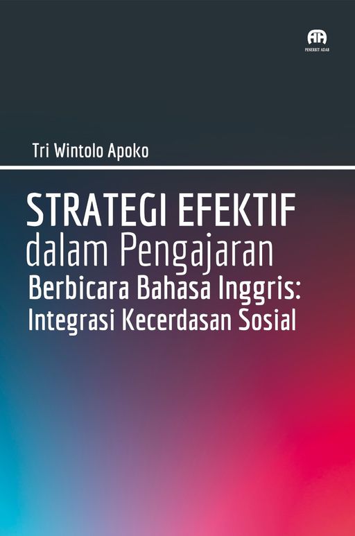 Strategi Efektif dalam Pengajaran Berbicara Bahasa Inggris: Integrasi Kecerdasan Sosial
