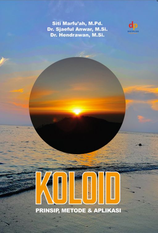 KOLOID: PRINSIP, METODE & APLIKASI