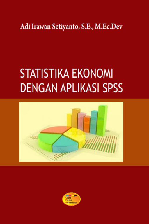 Statistika ekonomi dengan aplikasi SPSS
