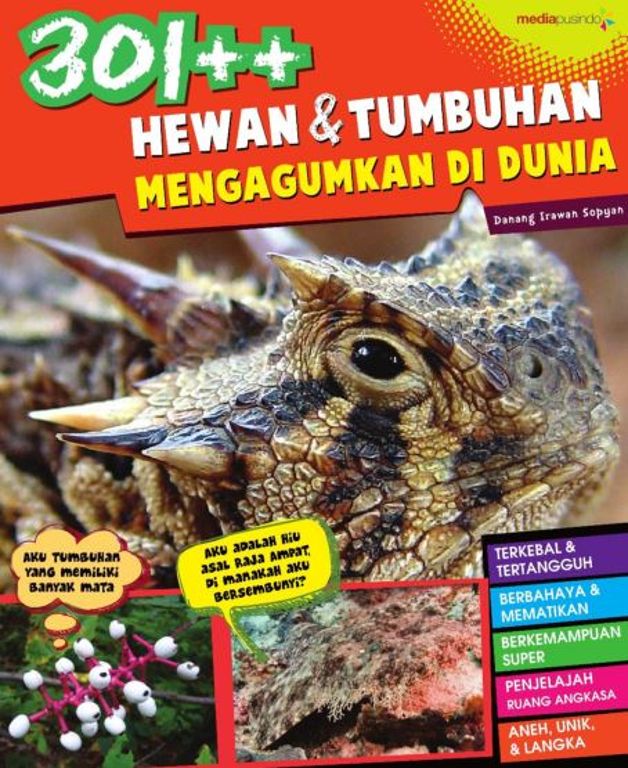 301++ Hewan & Tumbuhan Mengagumkan di Dunia