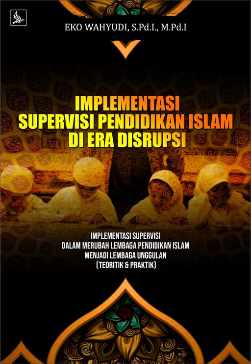 Implementasi Supervisi Pendidikan Islam di Era Disrupsi
