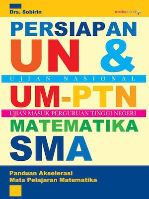 PERSIAPAN UN & UMPTN MATEMATIKA SMA
