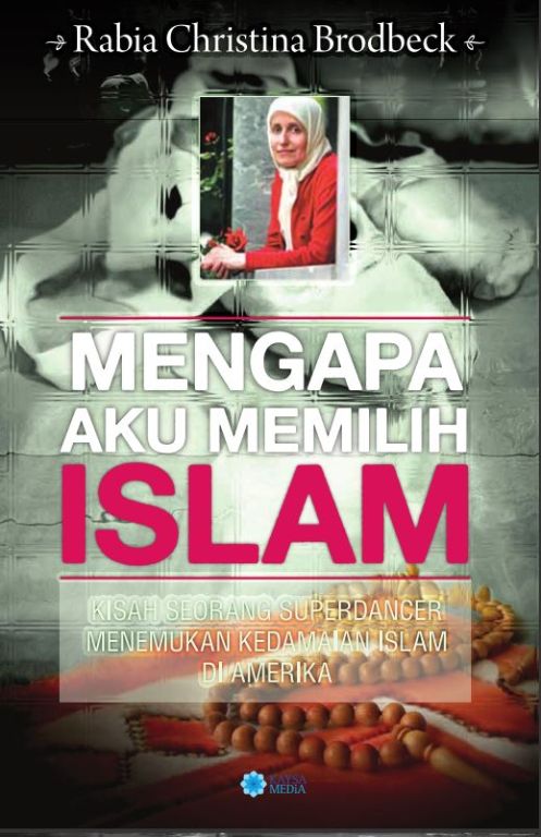 Mengapa Aku Memilih Islam
